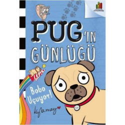 Pug'ın Günlüğü: Bobo Uçuyor...