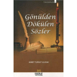 Gönülden Dökülen Sözler - Tüm Eserleri 2 Ahmet Turgut Ulucak