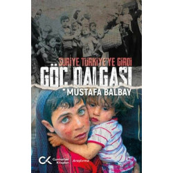 Göç Dalgası-Suriye Türkiye'ye Girdi Mustafa Balbay