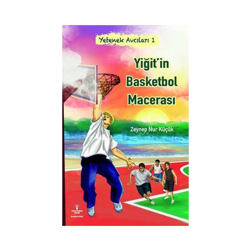 Yiğit'in Basketbol Macerası - Yetenek Avcıları 1 Zeynep Nur Çelik