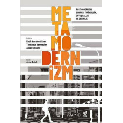 Metamodernizm - Postmodernizm Sonrası Tarihsellik Duyuşsallık ve Derinlik  Kolektif