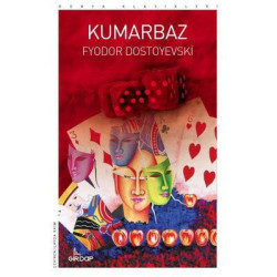 Kumarbaz - Dünya Klasikleri Fyodor Mihayloviç Dostoyevski