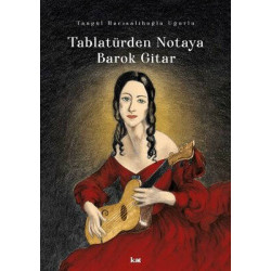 Tablatürden Notaya Barok Gitar Tangül Hacısalihoğlu Uğurlu