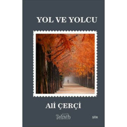 Yol ve Yolcu Ali Çerçi