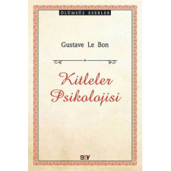 Kitleler Psikolojisi - Gustave le Bon