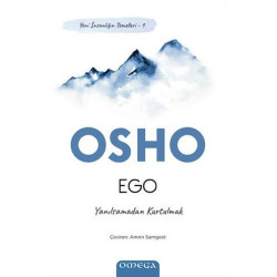 Ego - Yeni İnsanlığın Temelleri 1 - Osho (Bhagwan Shree Rajneesh)