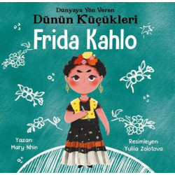 Frida Kahlo : Dünyaya Yön Veren Dünün Küçükleri Mary Nhin