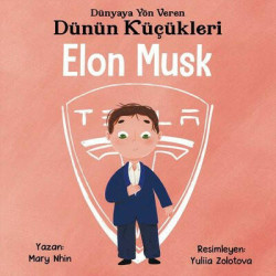 Elon Musk : Dünyaya Yön Veren Dünün Küçükleri Mary Nhin