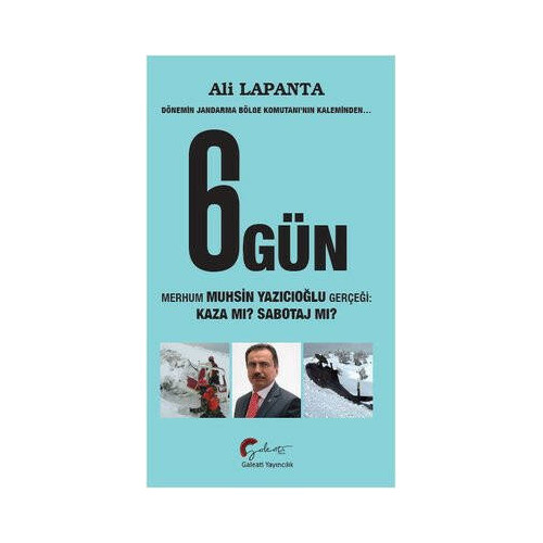 6 Gün - Dönemin Jandarma Bölge Komutanı'nın Kaleminden Ali Lapanta