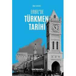 Erbilde Türkmen Tarihi Ümit Cevzeli