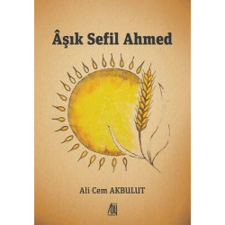 Aşık Sefil Ahmed Ali Cem Akbulut