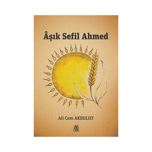 Aşık Sefil Ahmed Ali Cem Akbulut