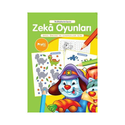 Zeka Oyunları - Okul Öncesi ve İlkokullar İçin - İlk Bilgilerim Serisi Yavuz Erdoğan