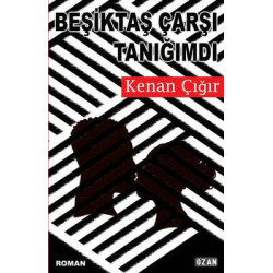 Beşiktaş Çarşı Tanığımdı Kenan Çığır