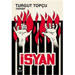 İsyan: 13-1-1970 Sağmalcılar Cezaevi Mahkum Ayaklanması Turgut Topçu