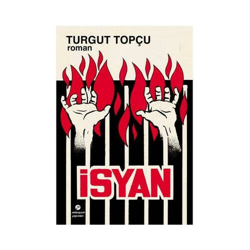 İsyan: 13-1-1970 Sağmalcılar Cezaevi Mahkum Ayaklanması Turgut Topçu