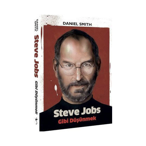 Steve Jobs Gibi Düşünmek Daniel Smith