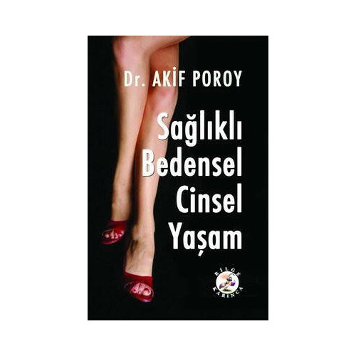 Sağlıklı Bedensel Cinsel Yaşam A. Akif Poroy