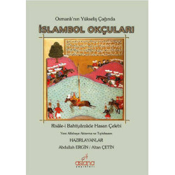 Osmanlı'nın Yükseliş Çağında İslambol Okçuları Bahtiyarzade Hasan Çelebi