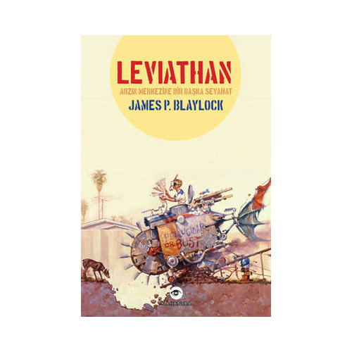 Leviathan - Arzın Merkezine Bir Başka Seyahat James P. Blaylock
