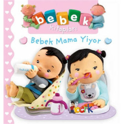 Bebek Mama Yiyor-Bebek Kitapları Nathalie Belineau