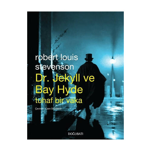 Dr. Jekyll ve Bay Hyde Tuhaf Bir Vaka - Robert Louis Stevenson