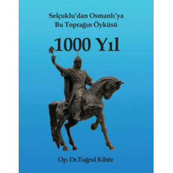 1000 Yıl - Selçuklu'dan Osmanlı'ya Bu Toprağın Öyküsü