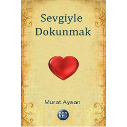 Sevgiyle Dokunmak Murat Aysan
