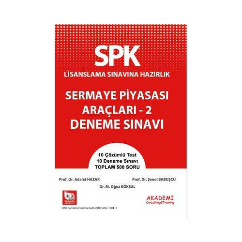 SPK Lisanslama Sınavına Hazırlık - Sermaye Piyasası Araçları 2 Deneme Sınavı Adalet Hazar
