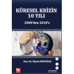 Küresel Krizin 10 Yılı - 2008'den 2018'e Niyazi Erdoğan