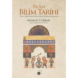 İslam Bilim Tarihi - İslam Coğrafyasının Bilim Mirası Üzerine Konuşmalar Ahmed Cebbar