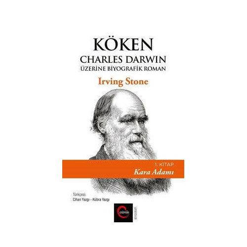 Köken Charles Darwin Üzerine Biyografik Roman - 1. Kitap Kara Adamı Irving Stone
