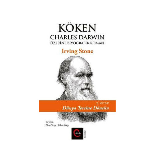 Köken Charles Darwin Üzerine Biyografik Roman - 2. Kitap Dünya Tersine Dönsün Irving Stone