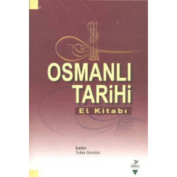 Osmanlı Tarihi El Kitabı Mehmet Alaaddin Yalçınkaya