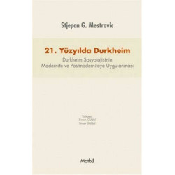 21. Yüzyılda Durkheim Stjepan G. Mestrovic