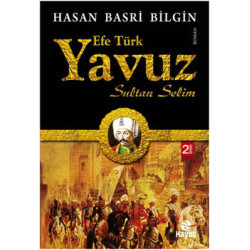 Efe Türk Yavuz Sultan Selim...