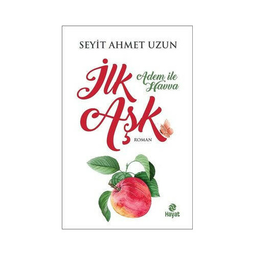 İlk Aşk-Adem ile Havva Seyit Ahmet Uzun