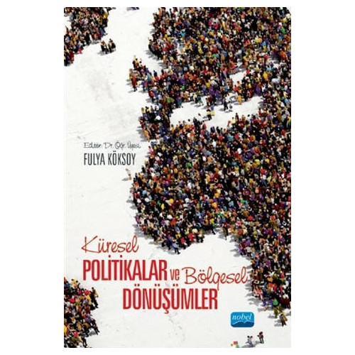 Küresel Politikalar ve Bölgesel Dönüşümler - Fulya Köksoy