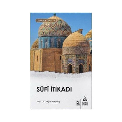 Sufi İtikadı-Tasavvuf Serisi 2 Cağfer Karadaş