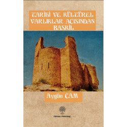 Tarihi ve Kültürel Varlıklar Açısından Baskil - Aygün Çam