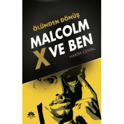 Malcolm X ve Ben-Ölümden...
