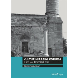 Kültür Mirasını Koruma-İlke ve Teknikleri Zeynep Ahunbay