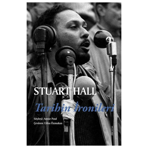 Stuart Hall - Tarihin İronileri Annie Paul