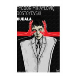 Budala - Fyodor Mihayloviç Dostoyevski