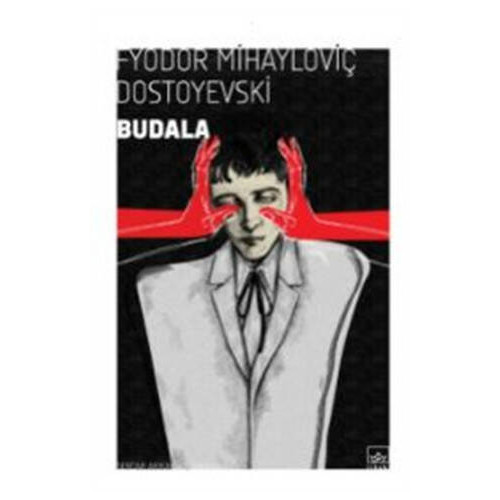 Budala - Fyodor Mihayloviç Dostoyevski