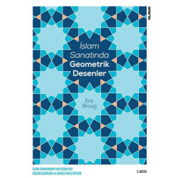 İslam Sanatında Geometrik Desenler - Eric Broug