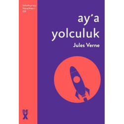 Aya Yolculuk - Bilimkurgu Klasikleri Jules Verne