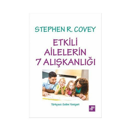 Etkili Ailelerin 7 Alışkanlığı Stephen R. Covey