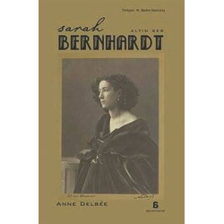 Sarah Bernhardt - Altın Ses...