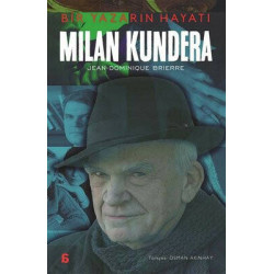 Milan Kundera: Bir Yazarın Hayatı Jean Dominique Brierre